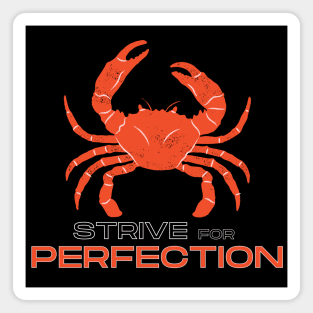 Strive for Perfection Crab (white) Magnet